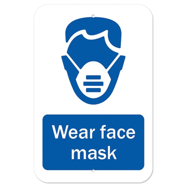 Signmission OSHA Notice Sign-Wear Face Mask, Heavy Duty, 7" H, A-1218-25581 A-1218-25581 - main